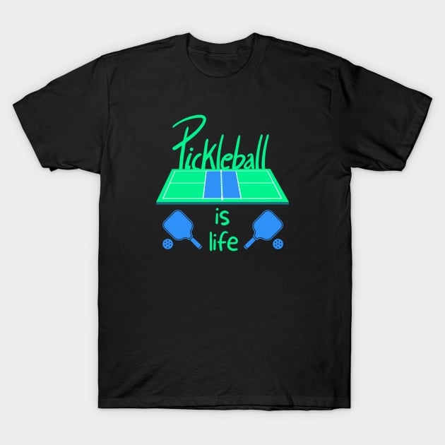 Pickleball Is Life T-Shirt by coldwater_creative